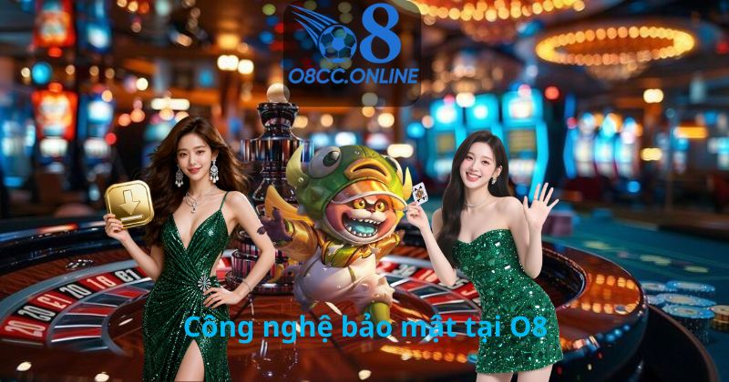 Công nghệ bảo mật tại O8