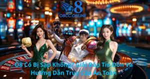 O8 Có Bị Sập Không? Giải Đáp Tin Đồn Và Hướng Dẫn Truy Cập An Toàn