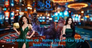 Xổ Số Miền Nam O8 – Hướng Dẫn Soi Cầu Và Dự Đoán Hiệu Quả
